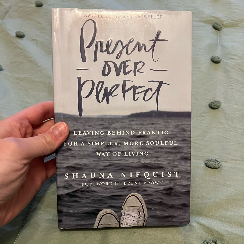 Present Over Perfect hardcover book, excellent condition and a great read!